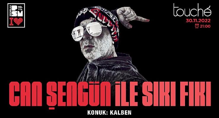 Kalben Zorlu PSM touché’de “Can Şengün ile Sıkı Fıkı”ya Konuk Oluyor!