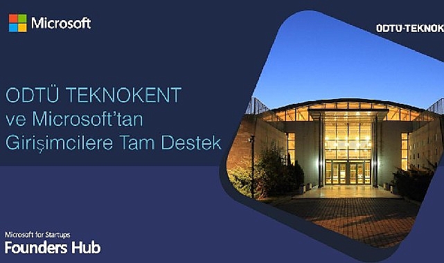 Microsoft ve ODTÜ TEKNOKENT girişimciler için güçlerini birleştiriyor